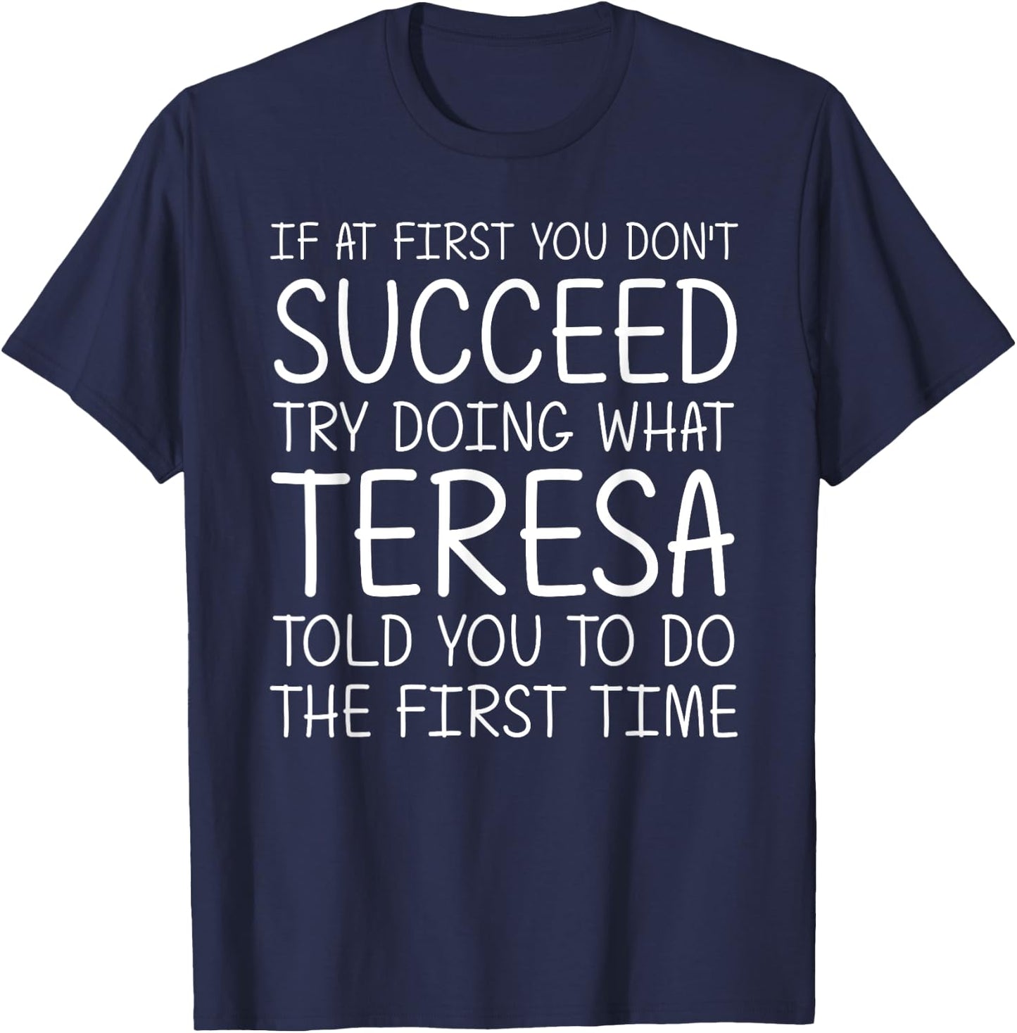 Custom Women Name Girl Mom Wife Birthday Presents Teresa Gift Name Personalized Birthday Funny Christmas Joke T-Shirt - T-Shirt | Navy