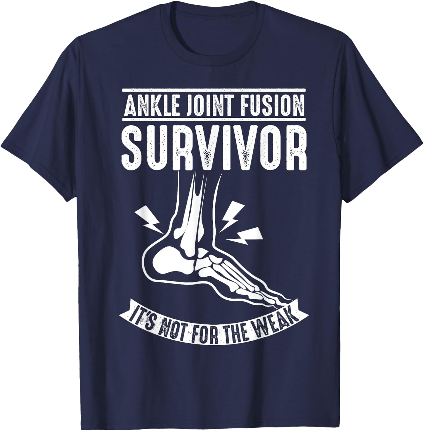 Cool Ankle Joint Fusion Survivor | Funny Bone Fuse Gift T-Shirt - T-Shirt | Navy