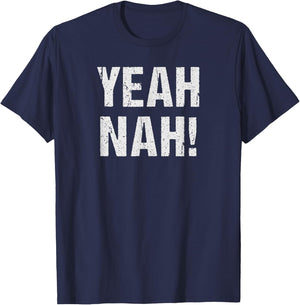 Yeah, Nah! T-Shirt - T-Shirt | Navy