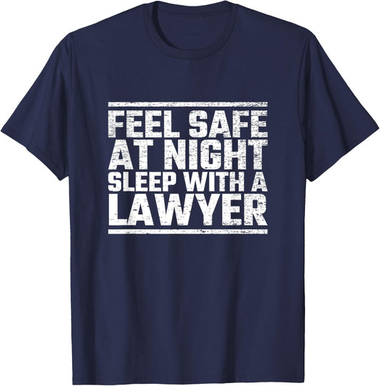 Feel Safe Tonight Sleep With A Law Student Lawyer Attorney T-Shirt - T-Shirt | Navy