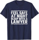 Feel Safe Tonight Sleep With A Law Student Lawyer Attorney T-Shirt - T-Shirt | Navy