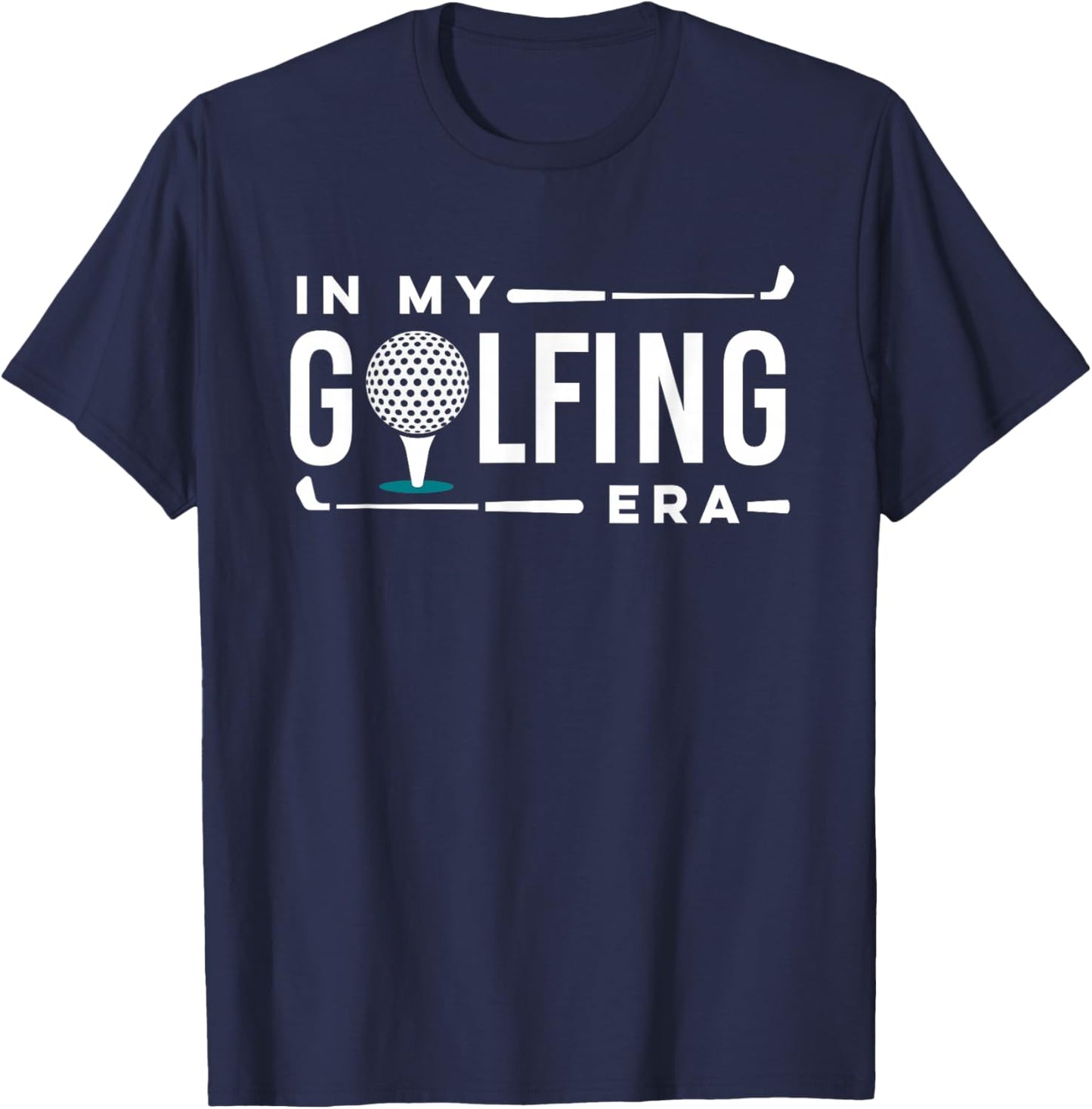 In My Golfing Era funny Golfing humor Golf player T-Shirt - T-Shirt | Navy