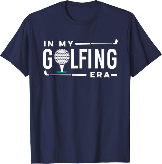 In My Golfing Era funny Golfing humor Golf player T-Shirt - T-Shirt | Navy