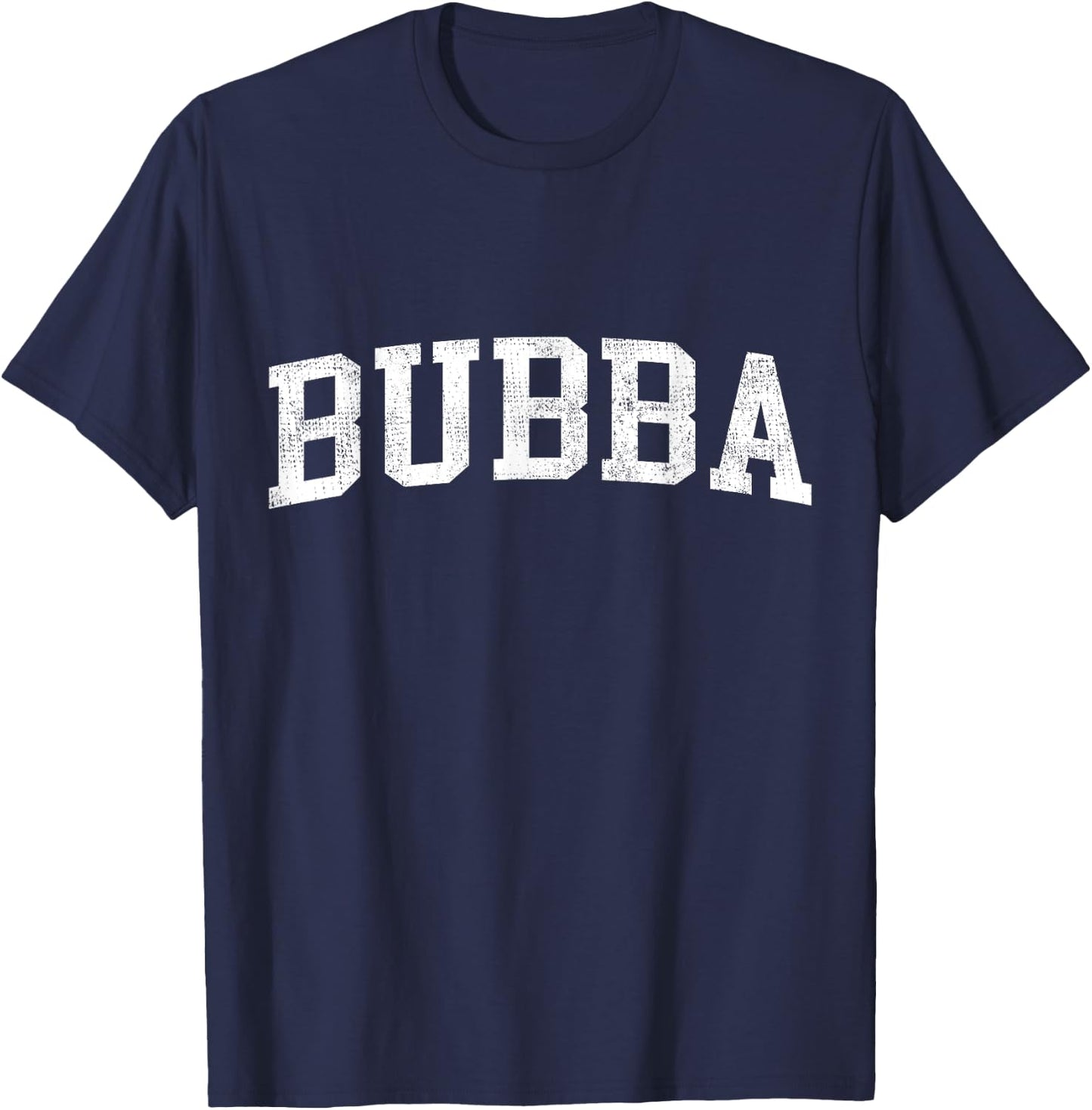 Bubba Classic Bold Font Bubba Birthday Gift T-Shirt - T-Shirt | Navy