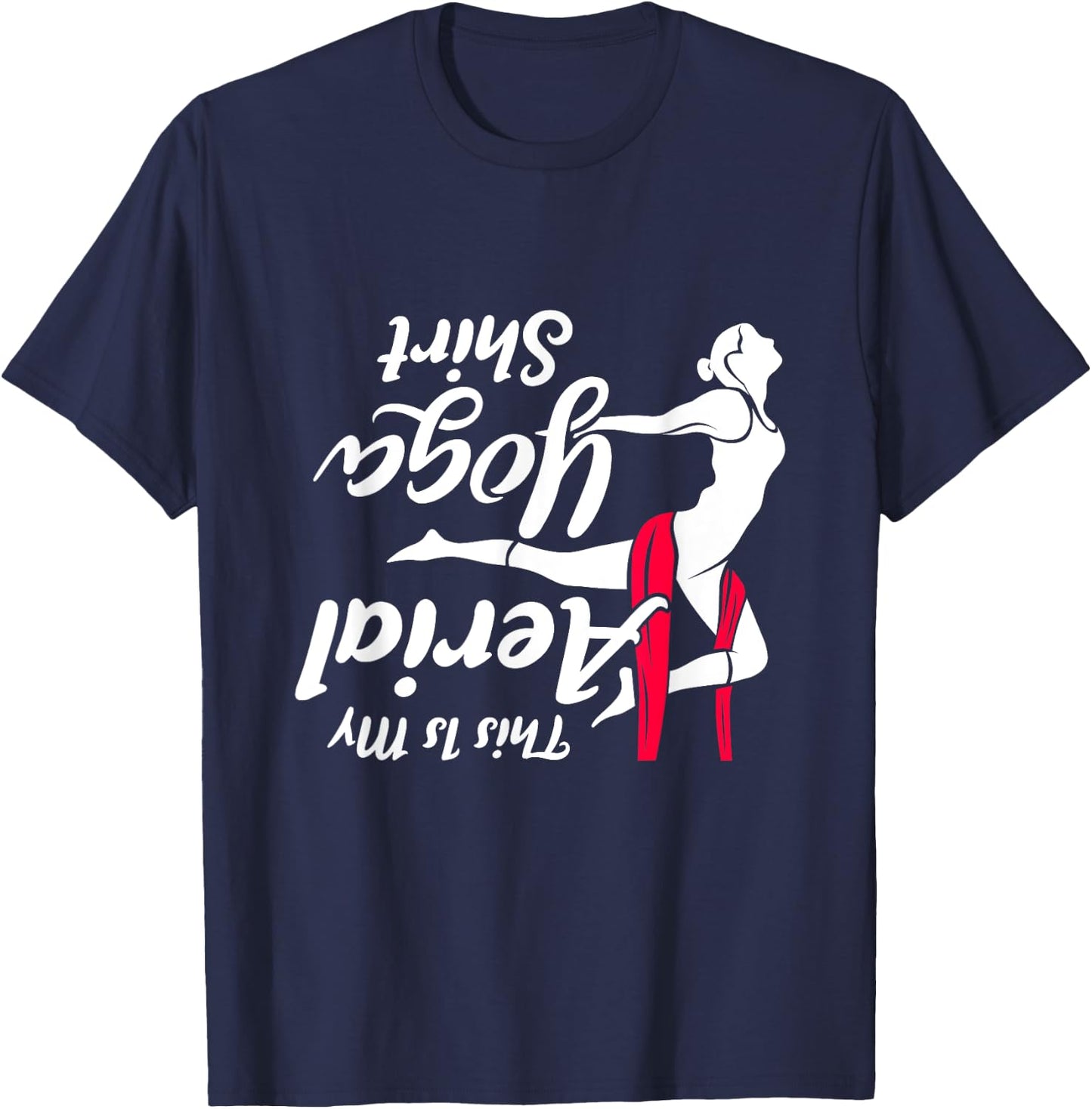 This Is My Aerial Yoga Dance Shirt Aerial Silks Dancer T-Shirt - T-Shirt | Navy