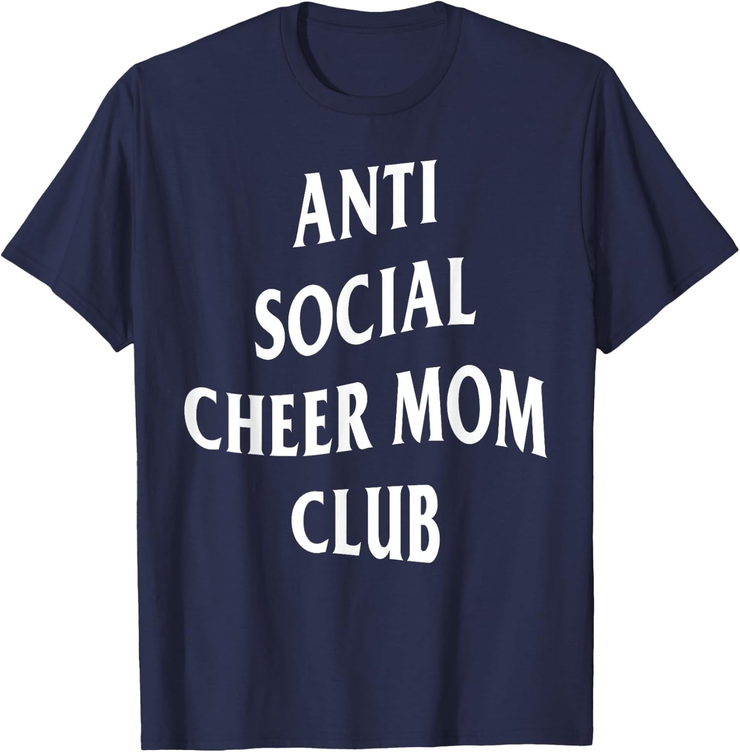 Anti Social Cheer Mom Club Moms Funny Women T-Shirt - T-Shirt | Navy