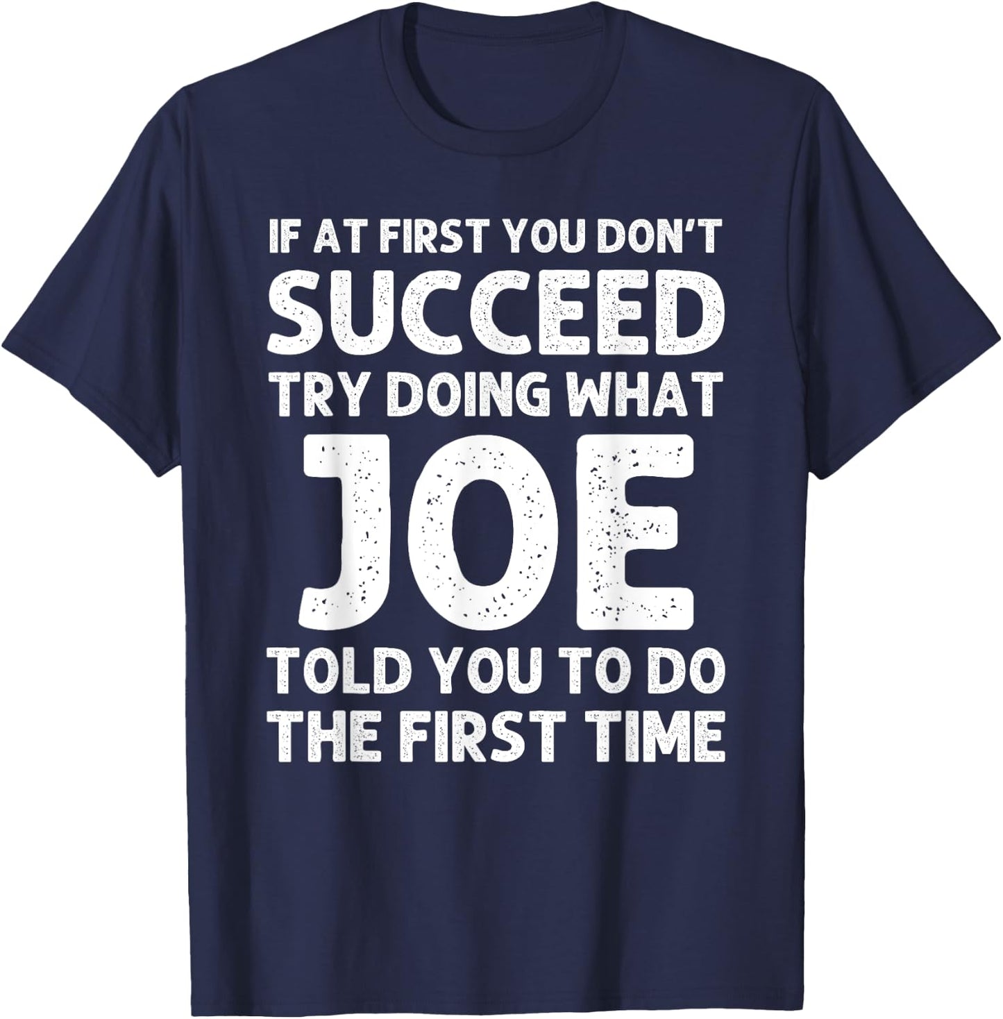 JOE Gift Name Personalized Birthday Funny Christmas Joke T-Shirt - T-Shirt | Navy