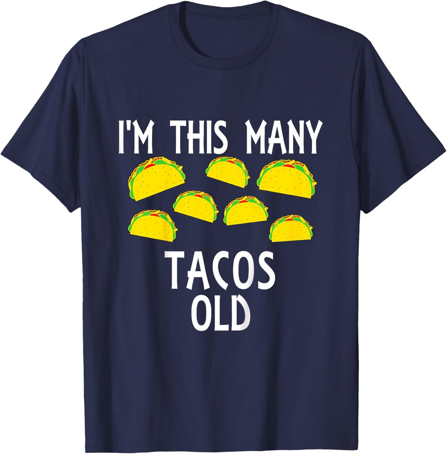 Kids I'm This Many Tacos Old 7th Birthday Taco Themed Party Funny T-Shirt - T-Shirt | Navy