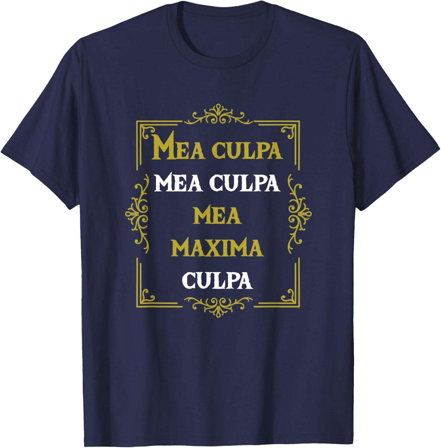 Mea Culpa Maxima Catholic Orthodox God Jesus Bible Gift T-Shirt - T-Shirt | Navy