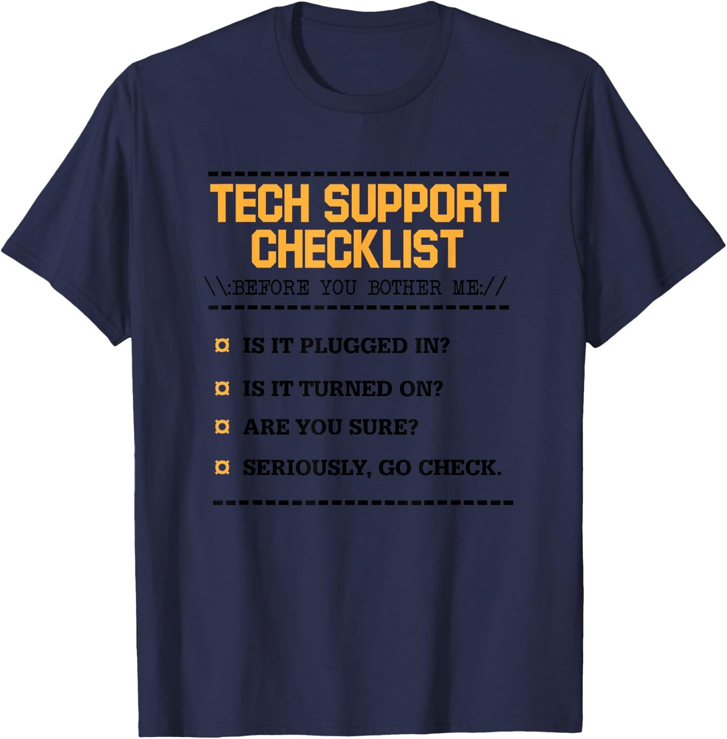 Tech Support Checklist Funny Computer Geek Sysadmin Gift T-Shirt - T-Shirt | Navy