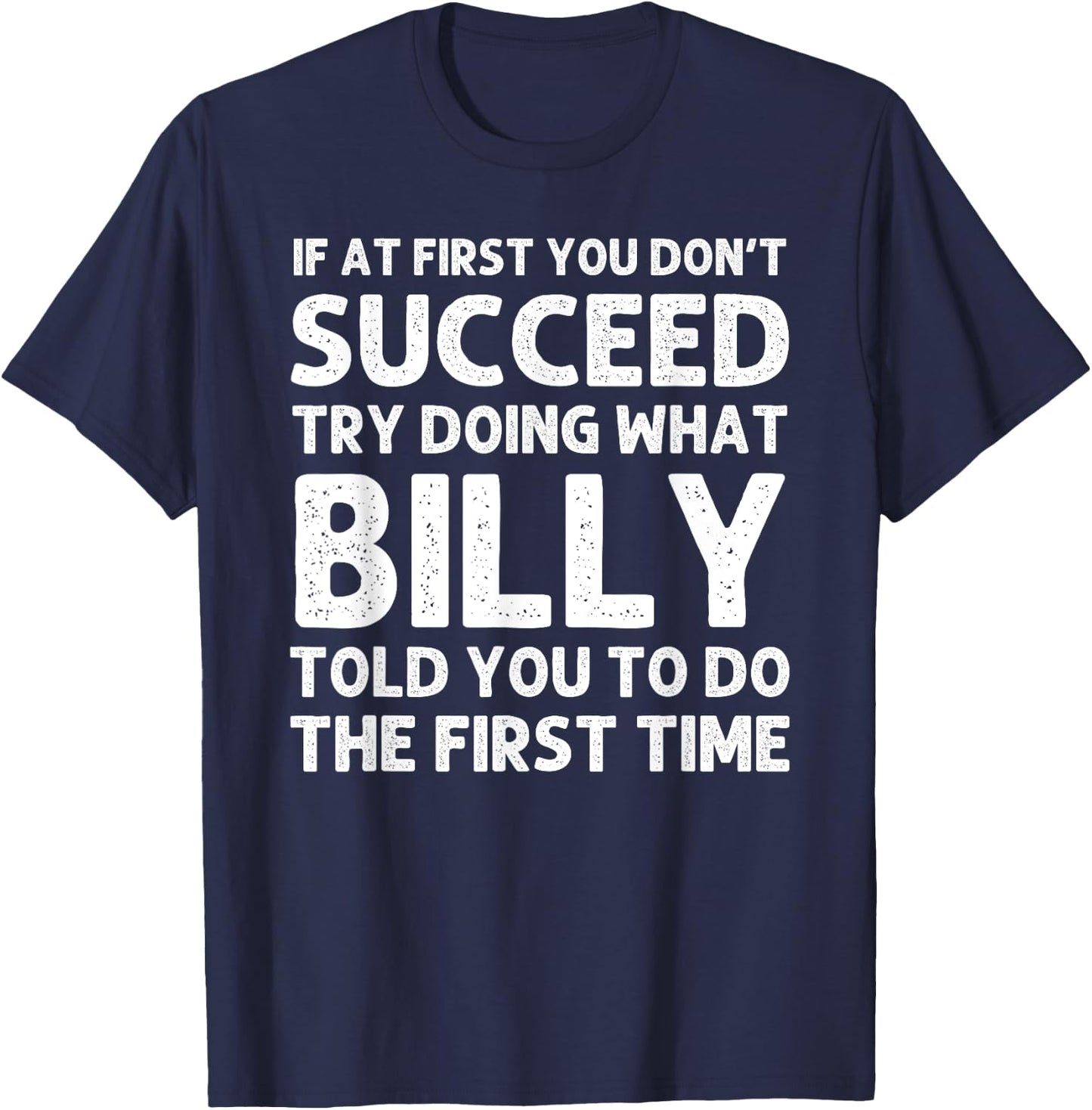 BILLY Gift Name Personalized Birthday Funny Christmas Joke T-Shirt - T-Shirt | Navy