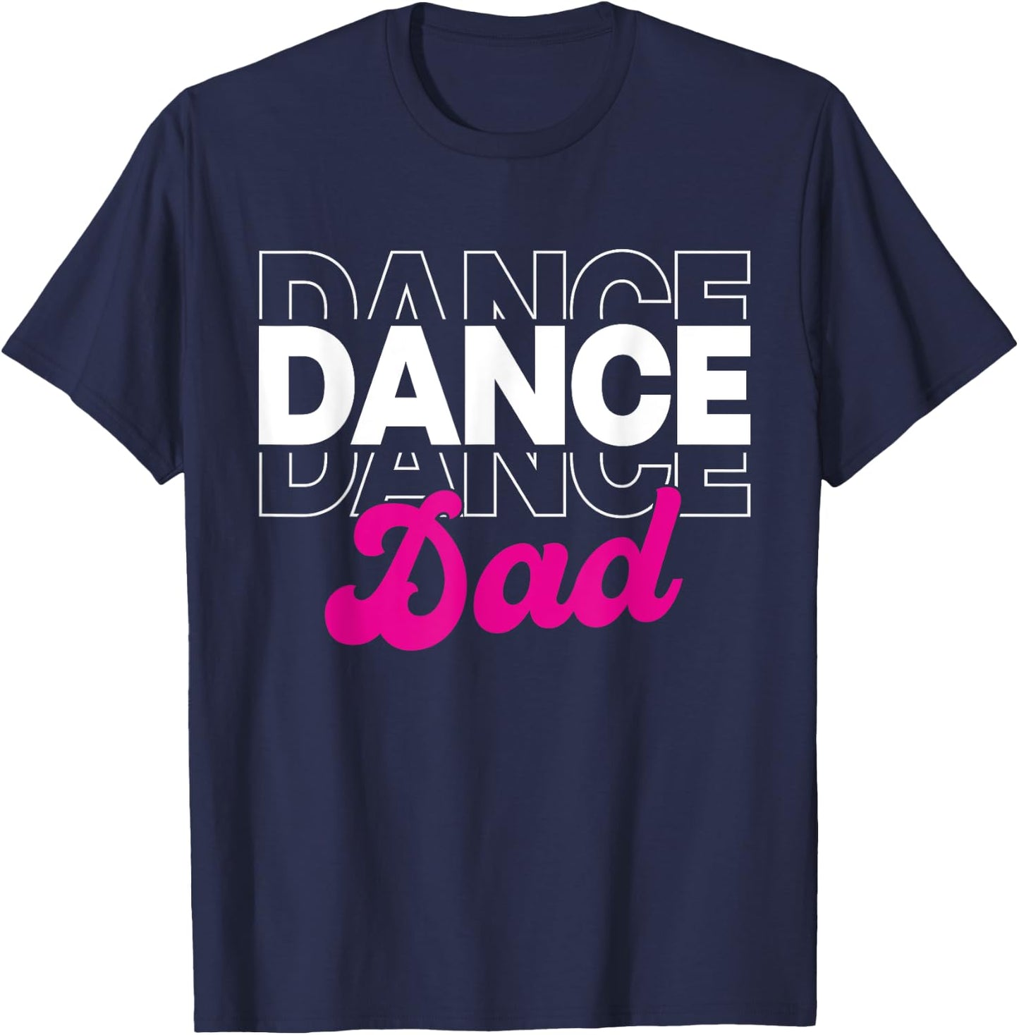 Dance Dad Dancing Daddy Life Girls Men Dancer Retro T-Shirt - T-Shirt | Navy