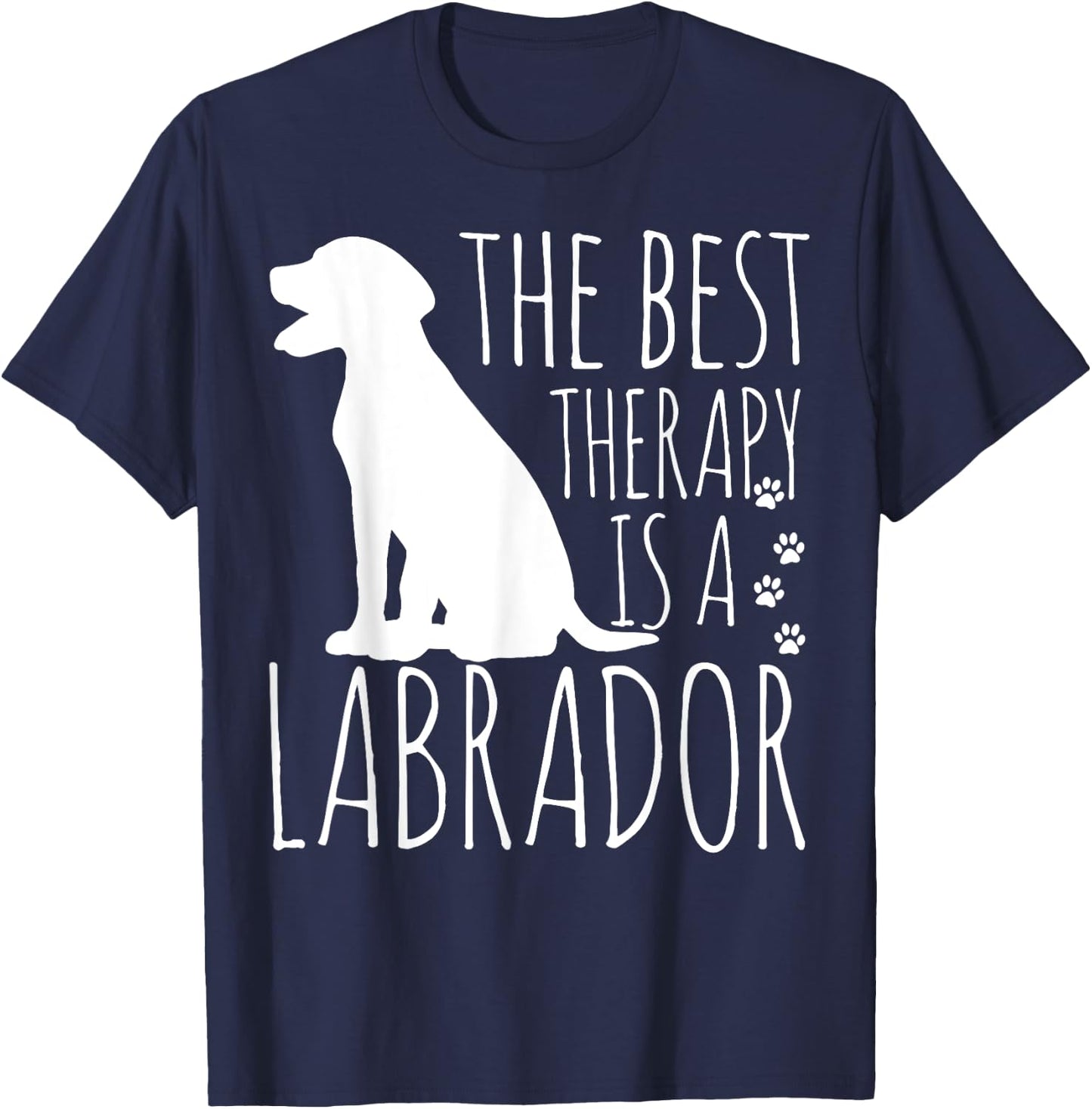Labrador Retrievers Are The Best Therapy T-Shirt - T-Shirt | Navy
