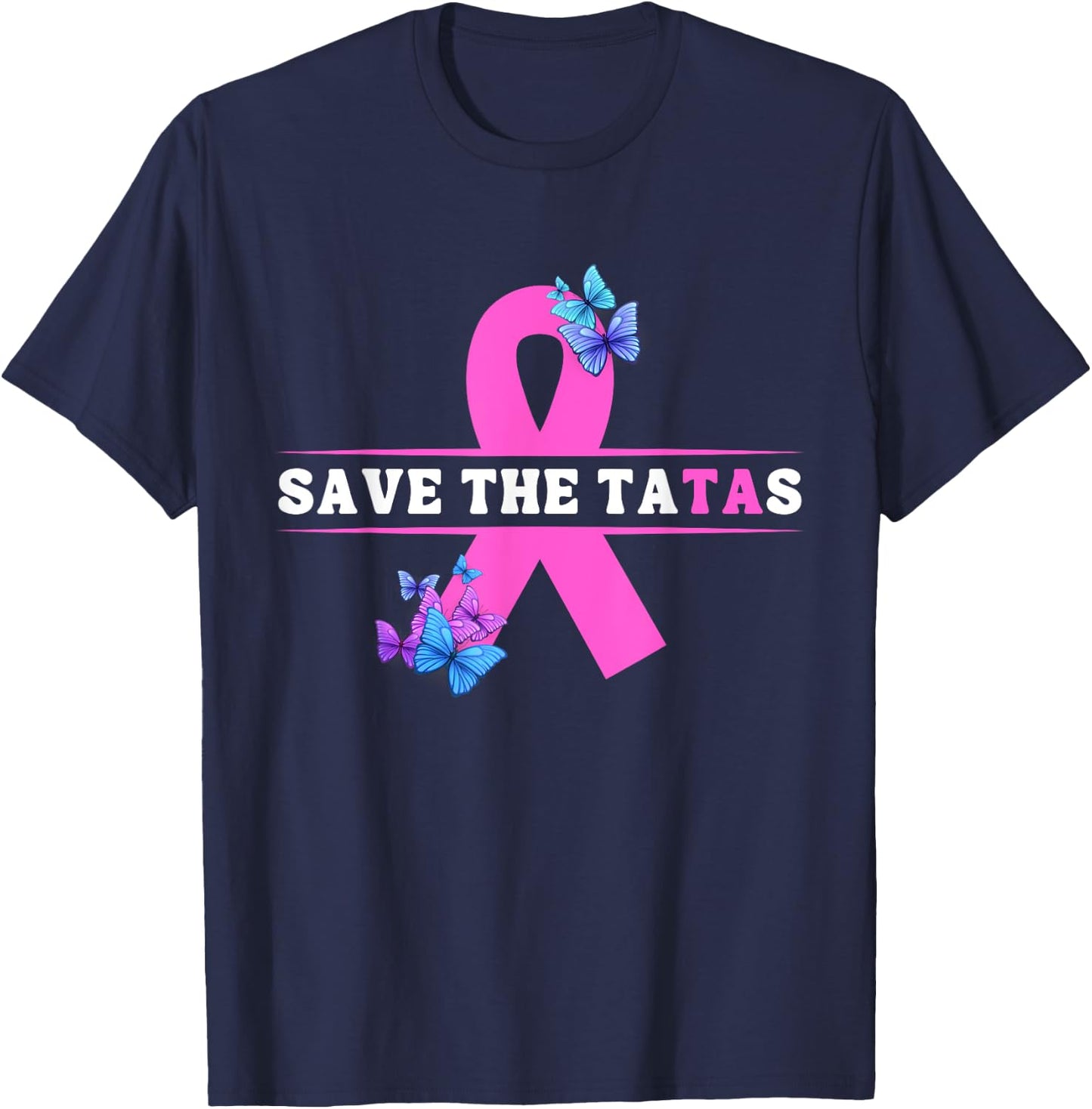 Save The Tatas Breast Cancer Awareness Ta Tas T-Shirt - T-Shirt | Navy