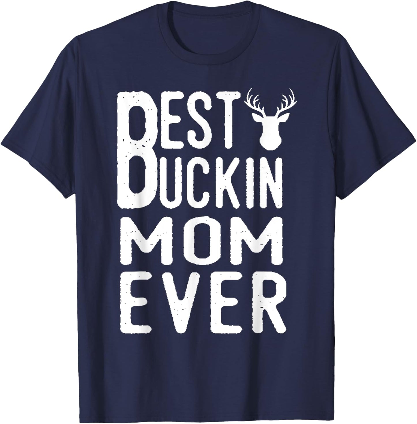 Best Bucking Mom Ever Mothers Day T-Shirt - T-Shirt | Navy