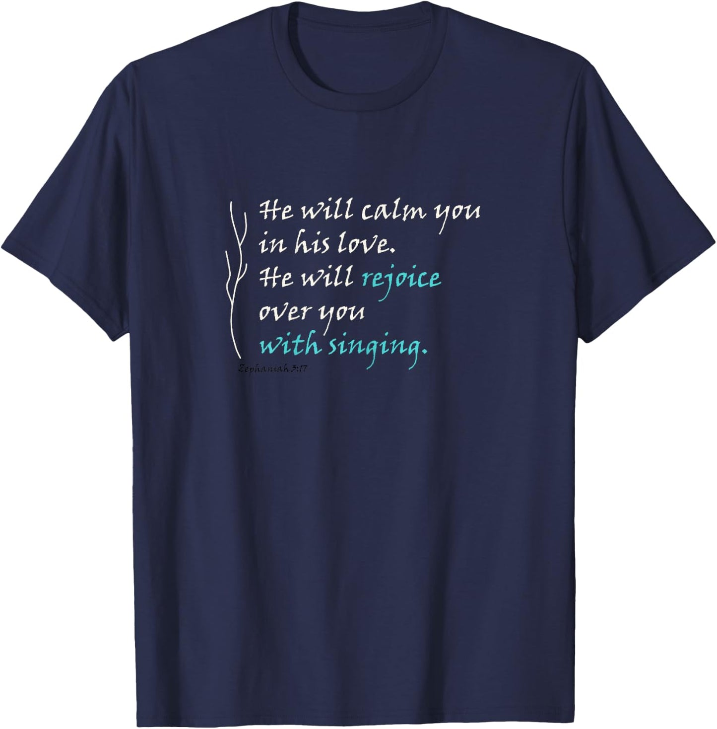 He Will Rejoice Over You With Singing T-Shirt - T-Shirt | Navy