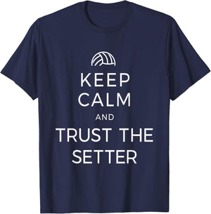 Volleyball Keep Calm And Trust The Setter Player Set Club T-Shirt - T-Shirt | Navy
