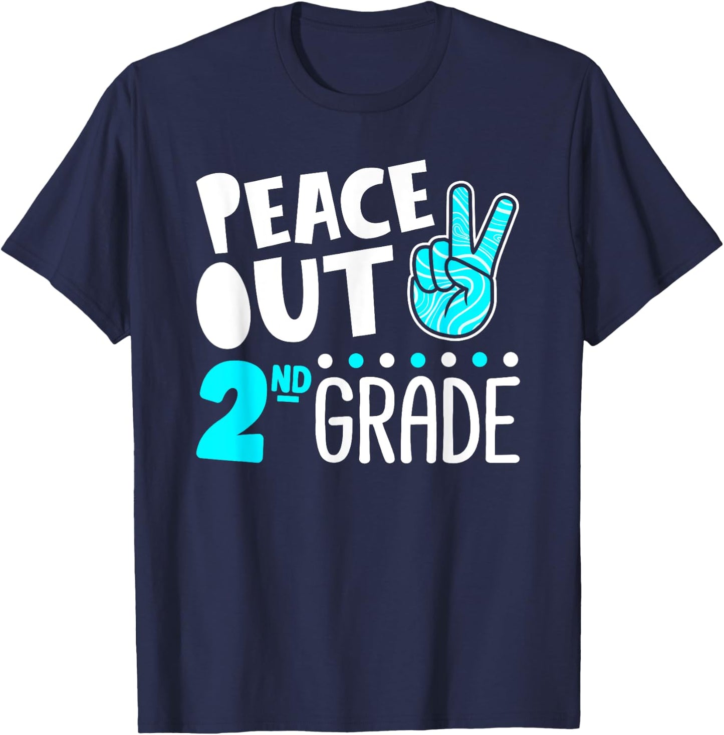 Peace Out 2nd Grade Graduation Last Day School 2025 Funny T-Shirt - T-Shirt | Navy