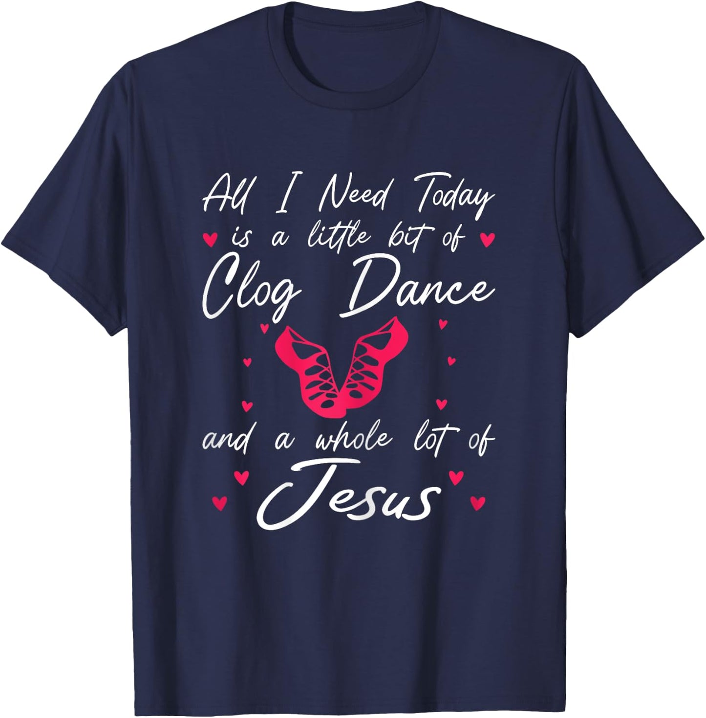 Clog Dancing Funny Clogging T-Shirt - T-Shirt | Navy