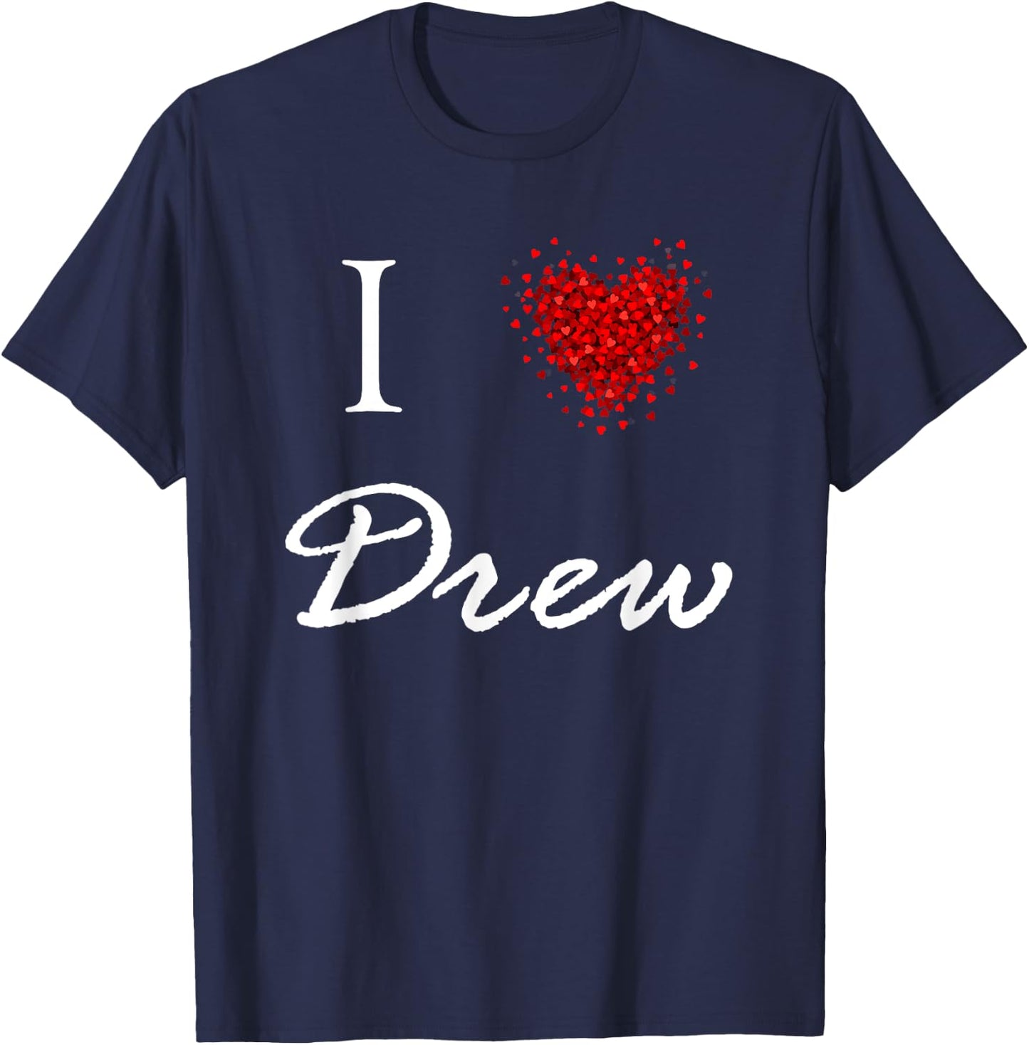 I Heart Drew First Name I Love Personalized Stuff T-Shirt - T-Shirt | Navy