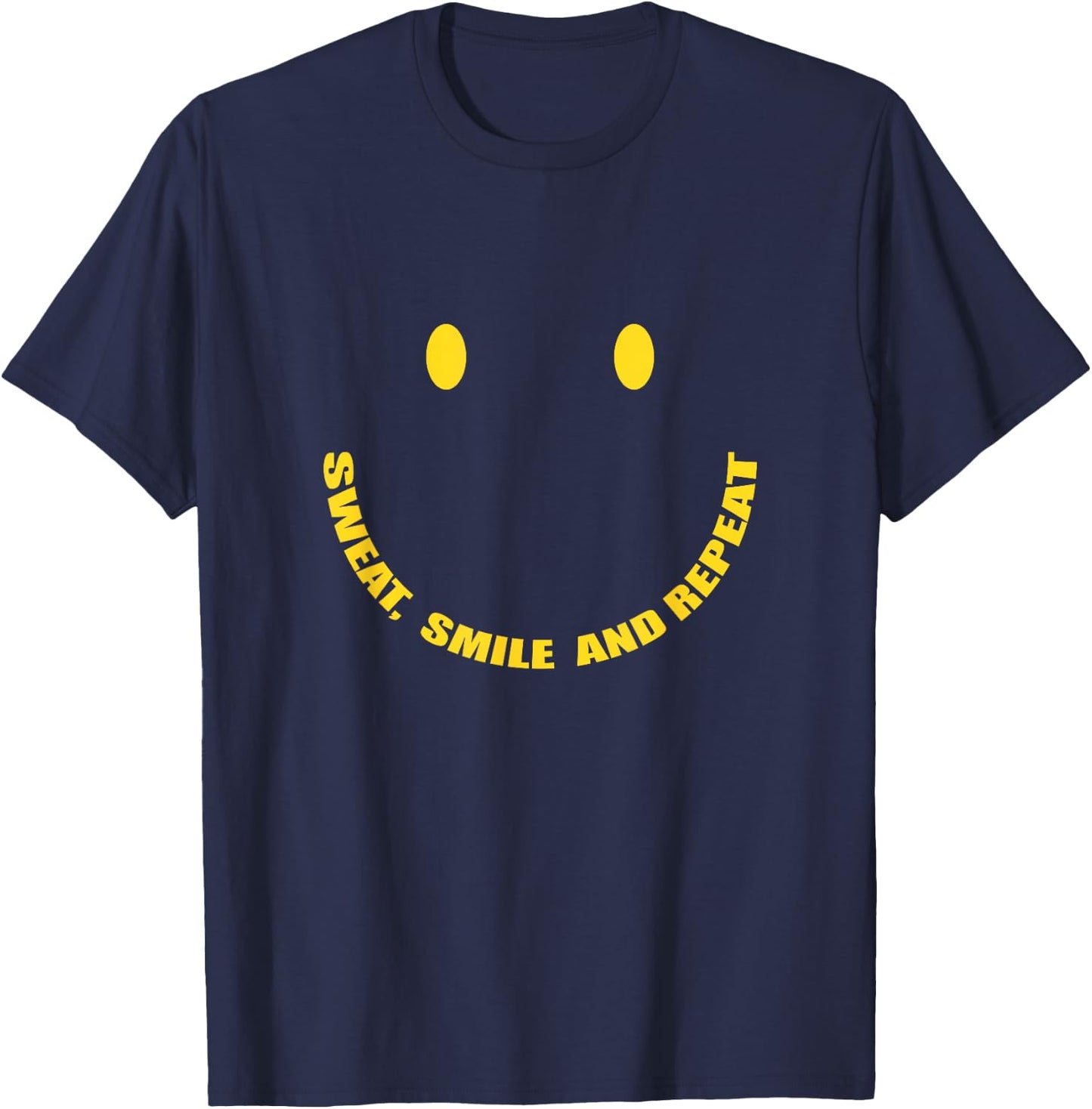 Sweat, Smile and Repeat Smily Face Workout Motivation T-Shirt - T-Shirt | Navy