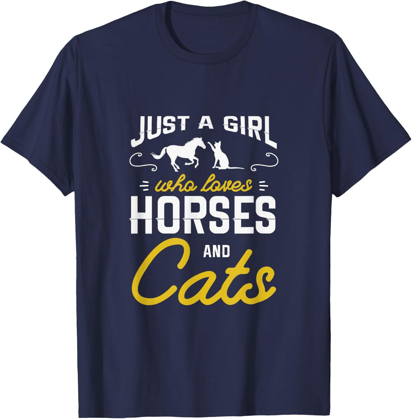 Just a girl who loves horses and cats for a Horse Cat Fan T-Shirt - T-Shirt | Navy