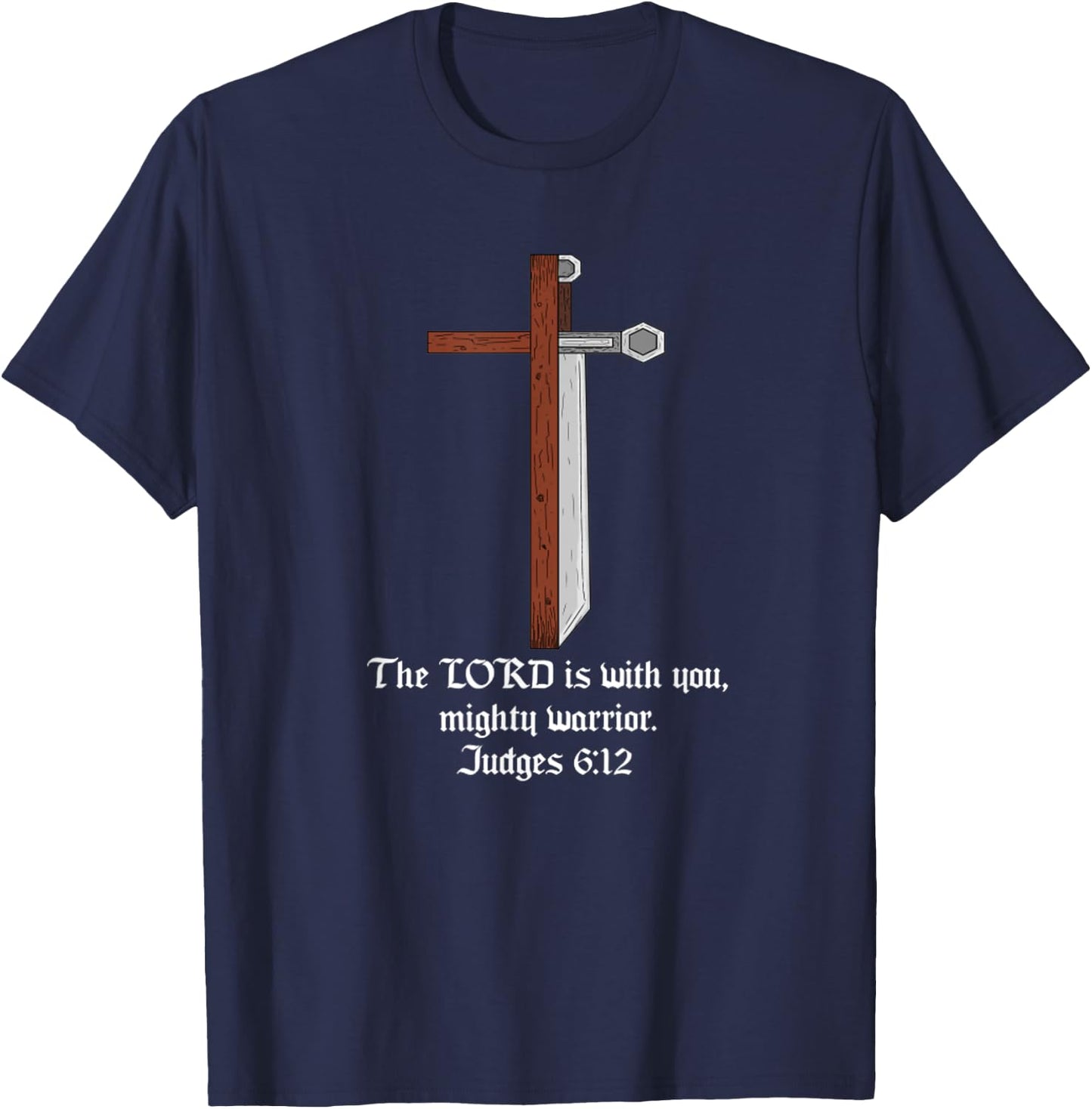 Christian Cross Sword The Lord Is With You Mighty Warrior T-Shirt - T-Shirt | Navy