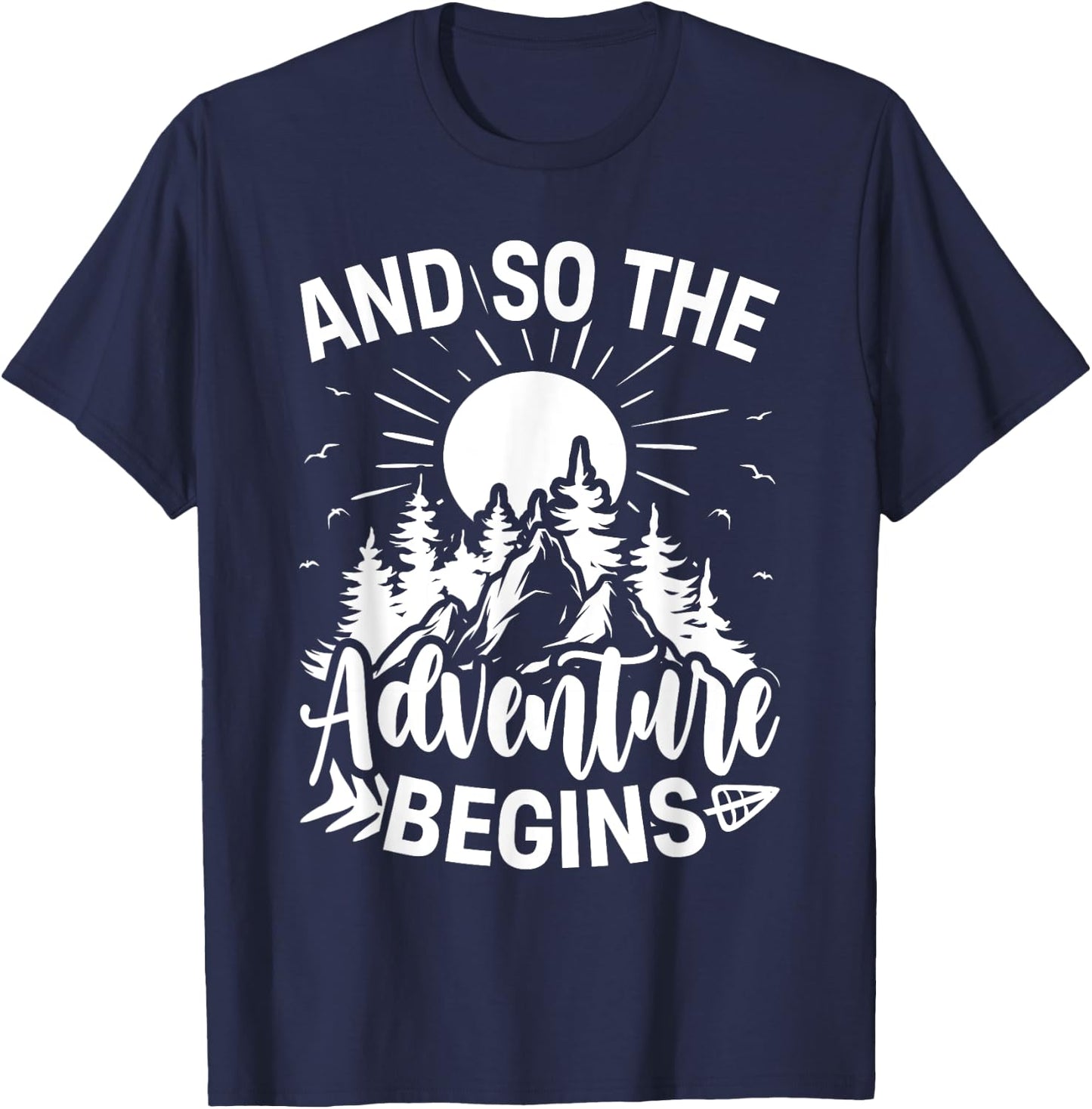 And So The Adventure Begins Adventure Camping T-Shirt - T-Shirt | Navy
