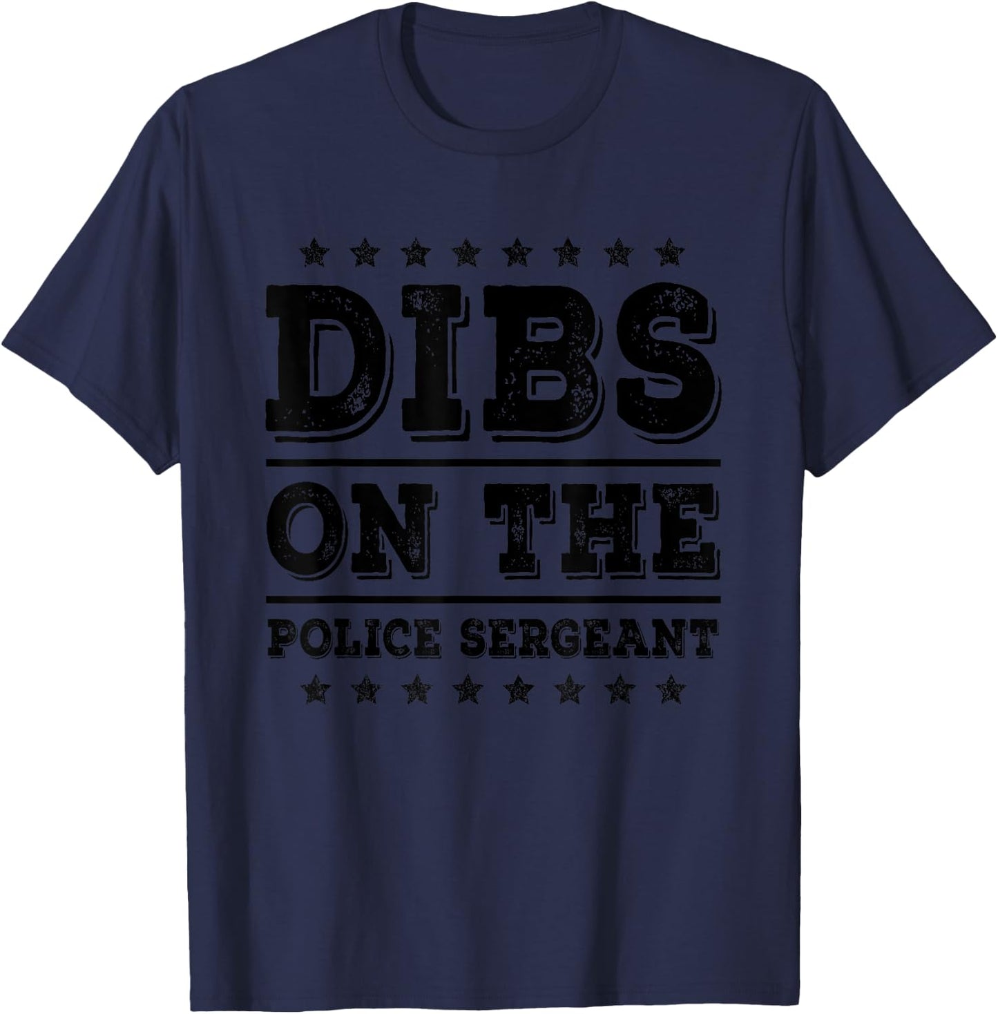 Dibs on The Police Sergeant Funny Wife Girlfriend T-Shirt - T-Shirt | Navy