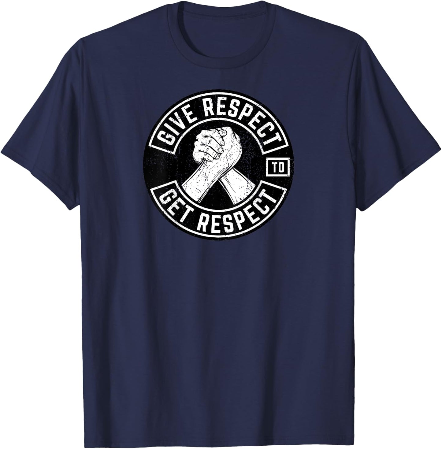 Give Respect To Get Respect Inspirational Back Print T-Shirt - T-Shirt | Navy