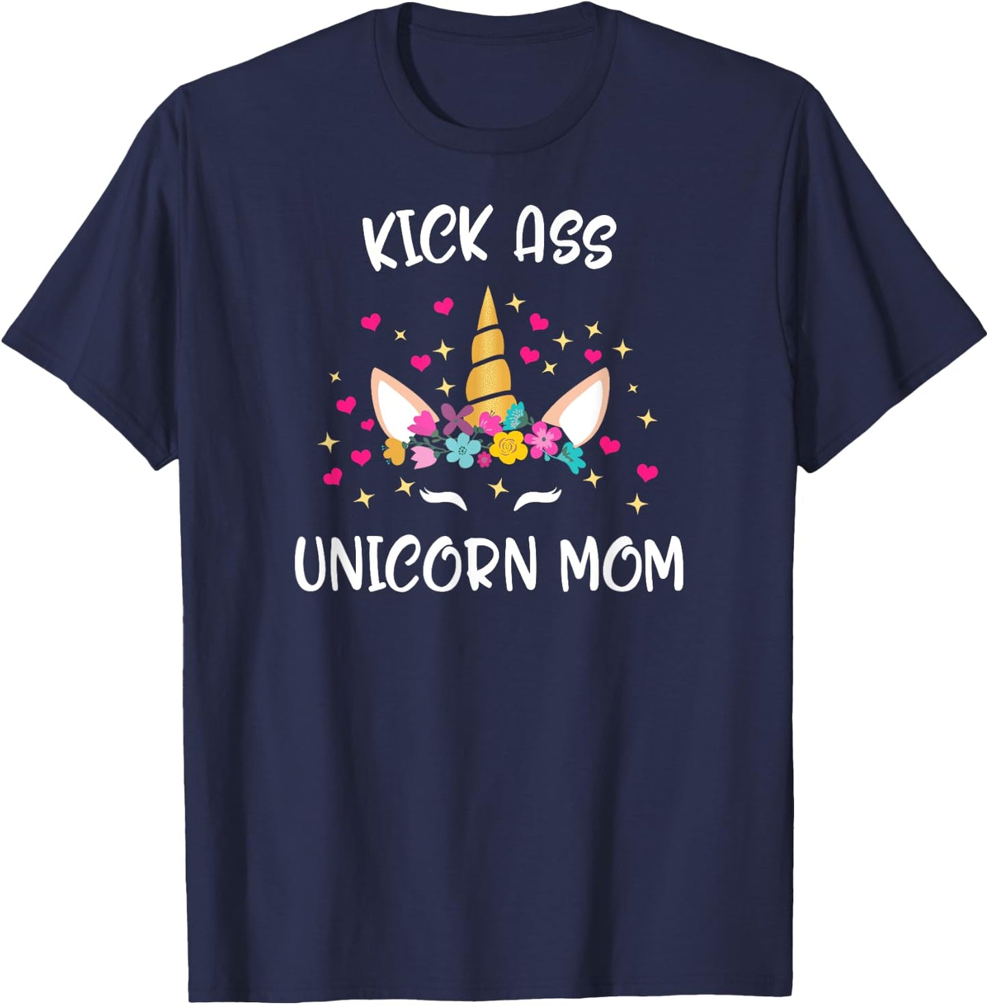 Mother's Day Kick Unicorn Mom Colorful Ass Women Gift T-Shirt - T-Shirt | Navy