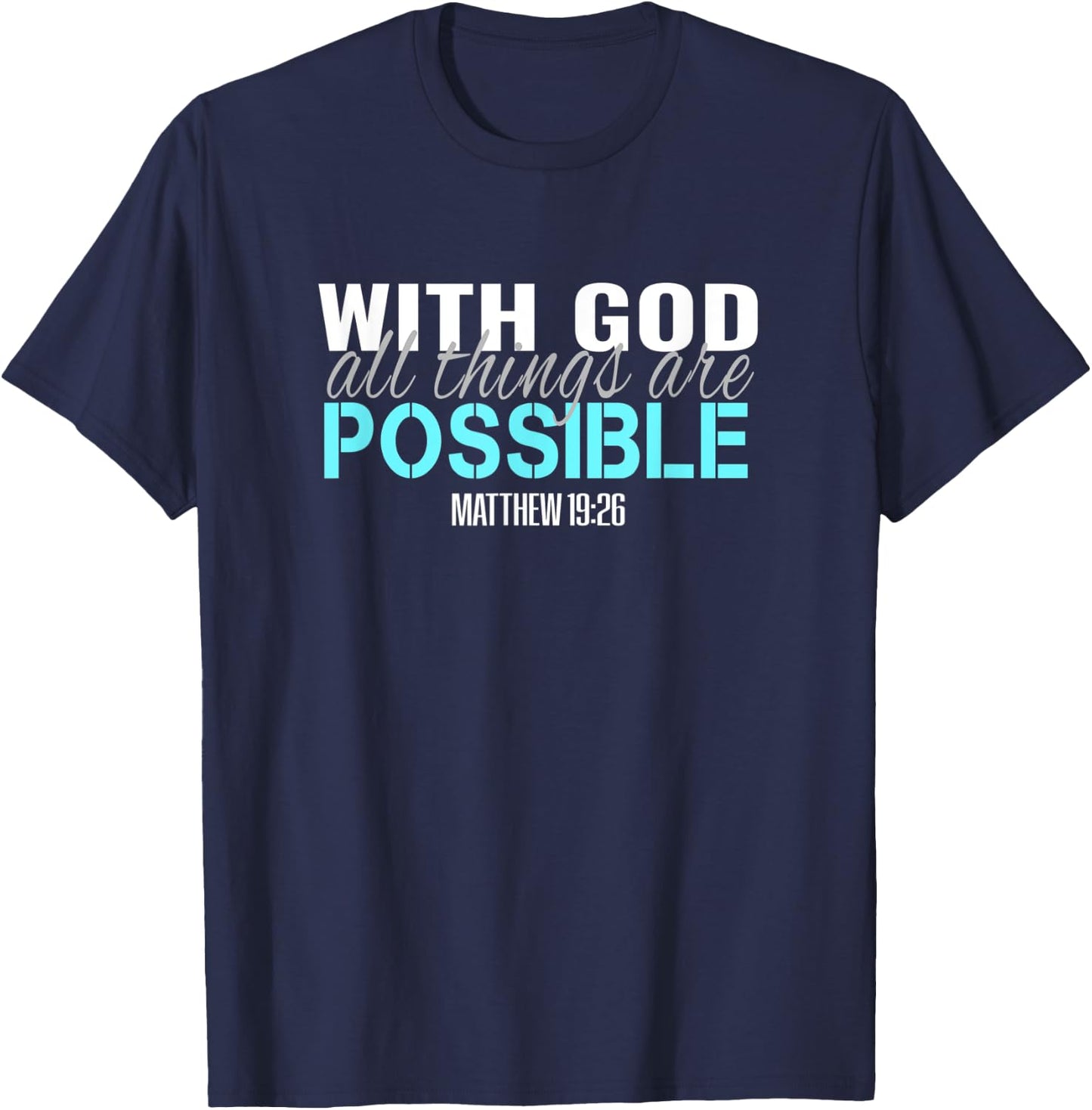 Christian Bible Verse T S With God All Things Are Possible T T-Shirt - T-Shirt | Navy