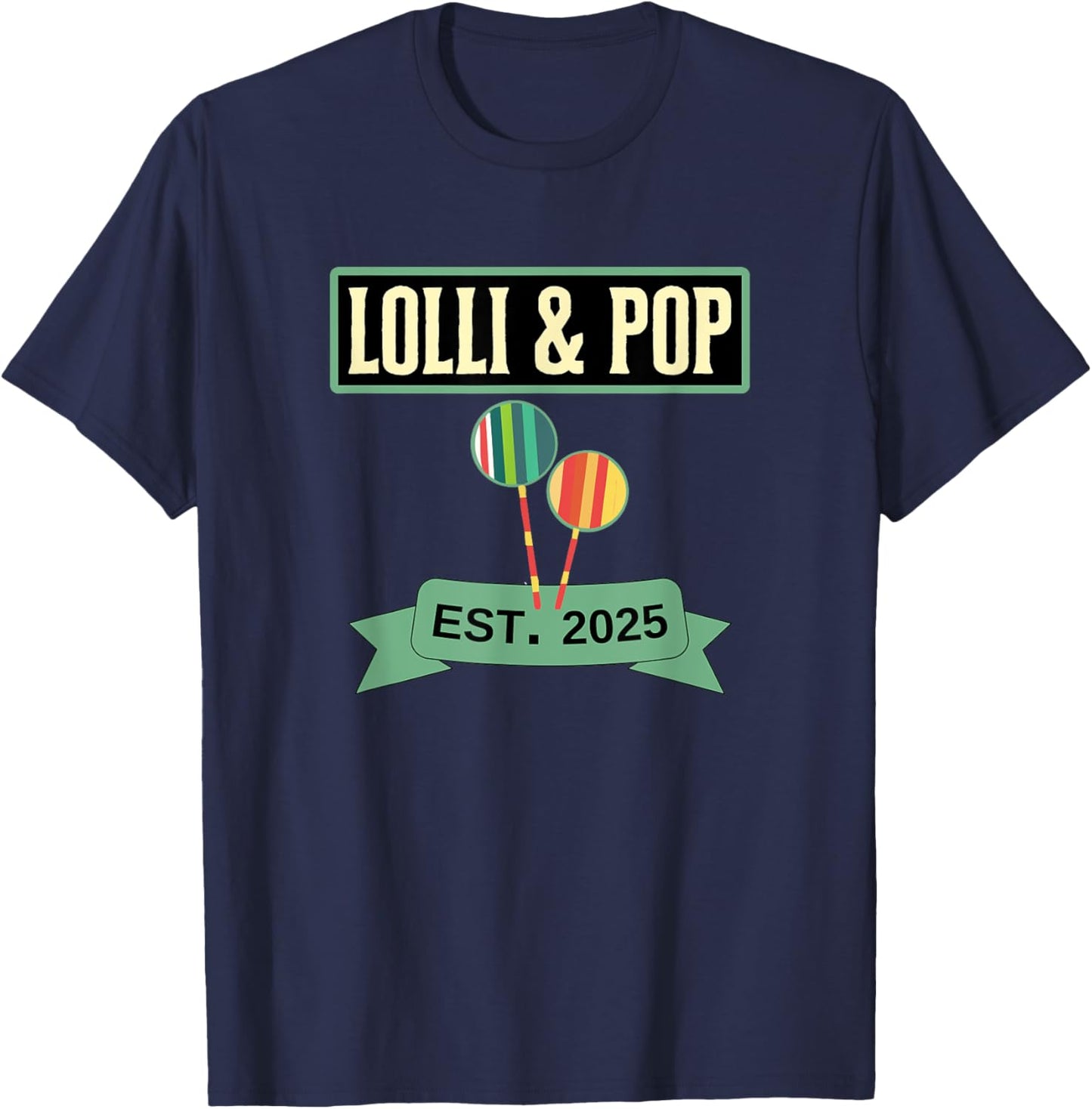 Lolly and Pop Established 2025 Lolli Pops Couples T-Shirt - T-Shirt | Navy