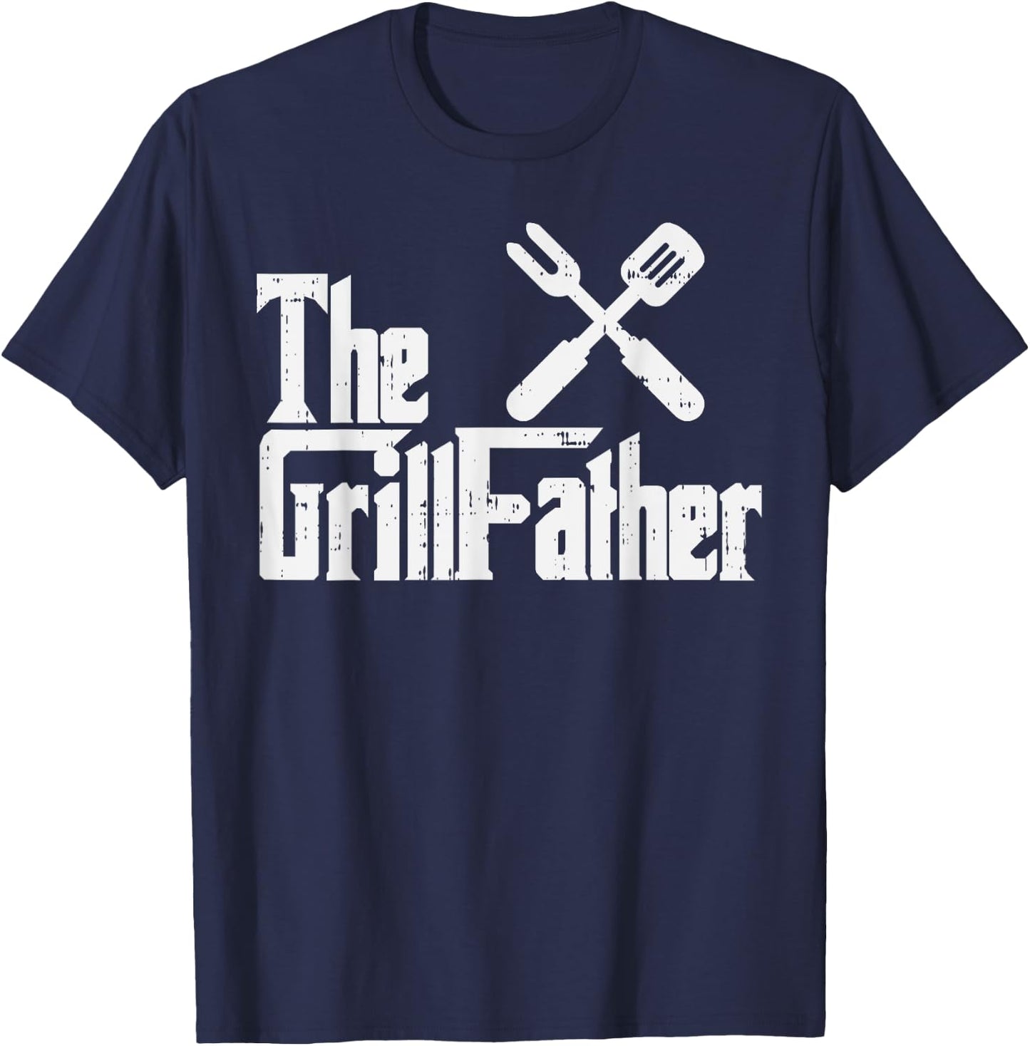 Grill Father Funny Grilling Parody Dad Papa Husband Men Gift T-Shirt - T-Shirt | Navy