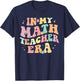 in My Math Teacher Era Retro Back to School Groovy Teacher Men Women T-Shirt - T-Shirt | Navy