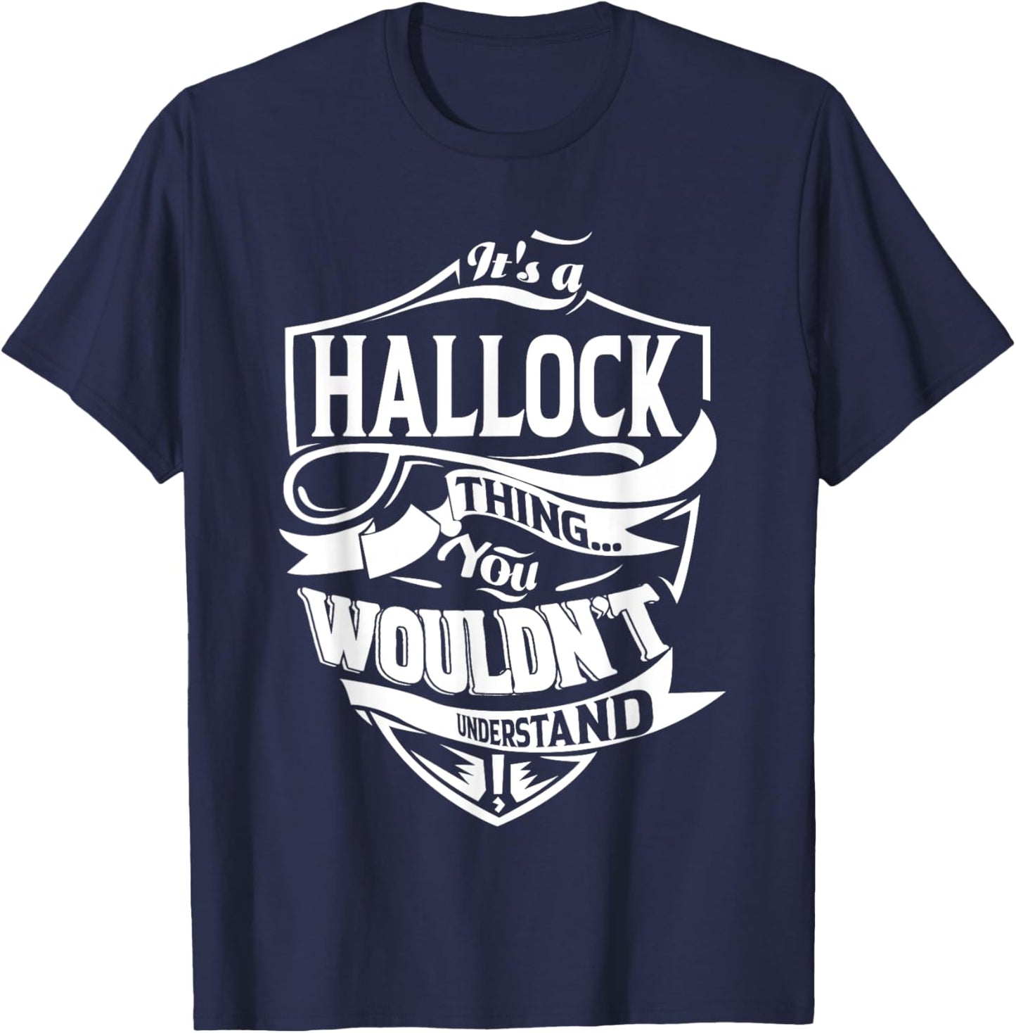 It's a HALLOCK Thing Gifts T-Shirt - T-Shirt | Navy