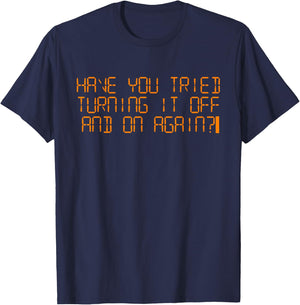 Have you tried turning it on and off? T-Shirt - T-Shirt | Navy