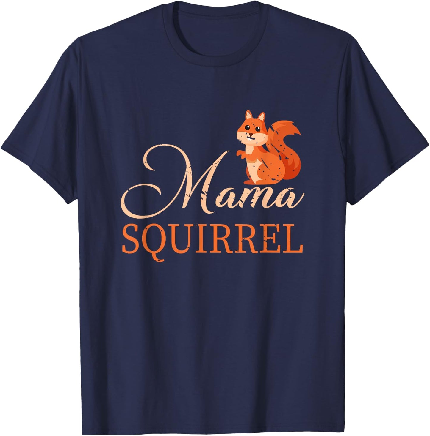 Mama Squirrel Animal Lover Gift Mother's Day T-Shirt - T-Shirt | Navy