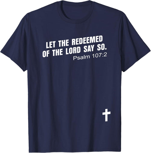 Psalm 107:2 | LET THE REDEEMED OF THE LORD SAY SO Bible KJV