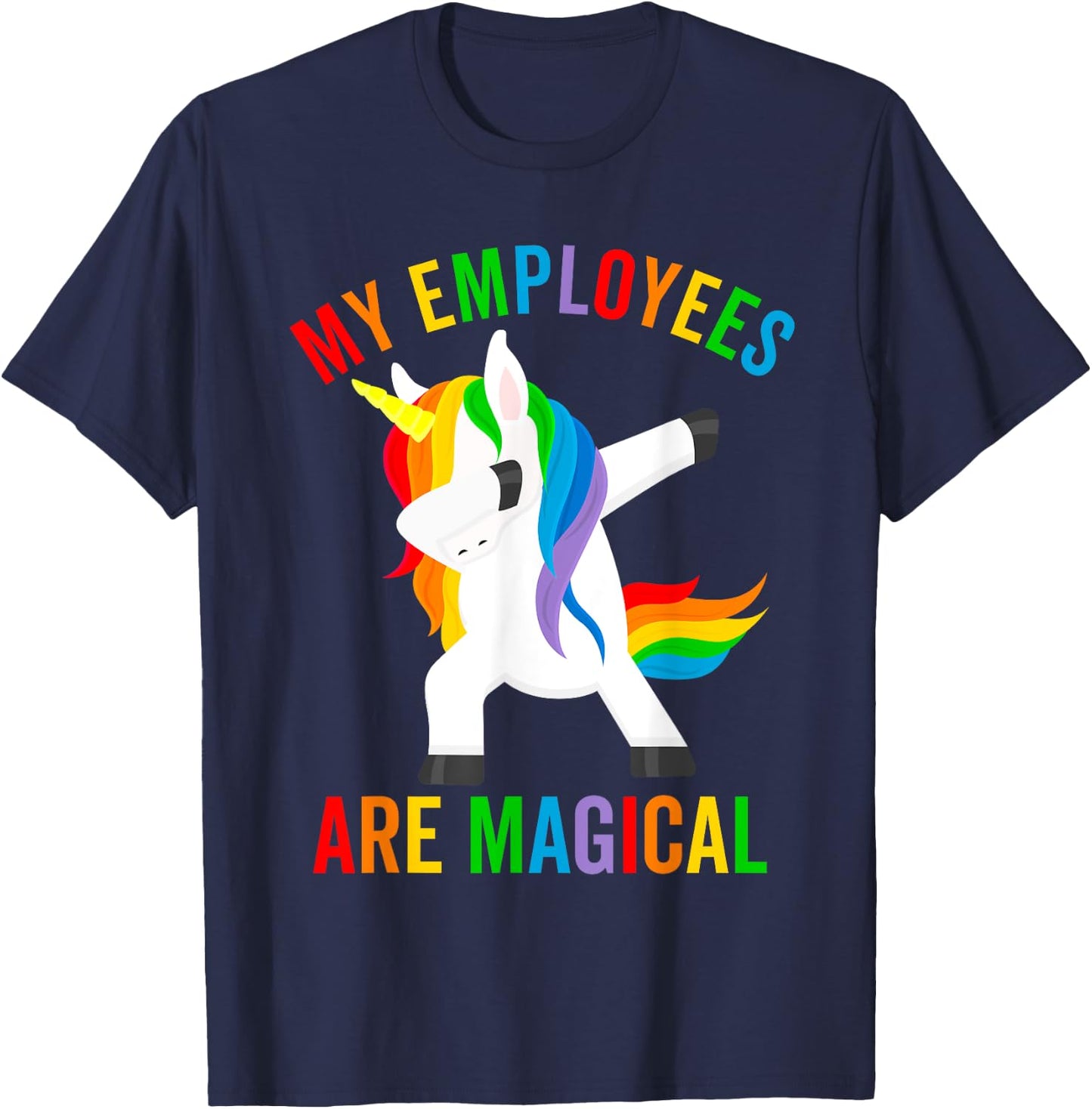 My Employees Are Magical Dabbing Unicorn Funny Boss Gift T-Shirt - T-Shirt | Navy