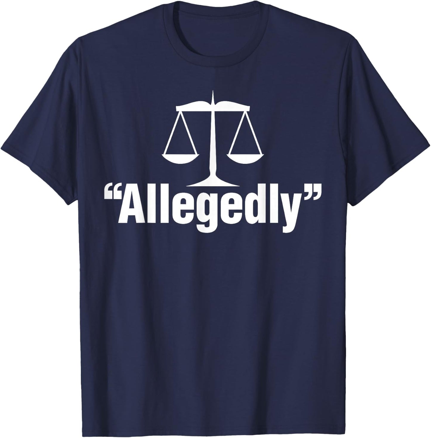 Allegeably Scale Of Justice Shirts Women Lawyer Gifts T-Shirt - T-Shirt | Navy