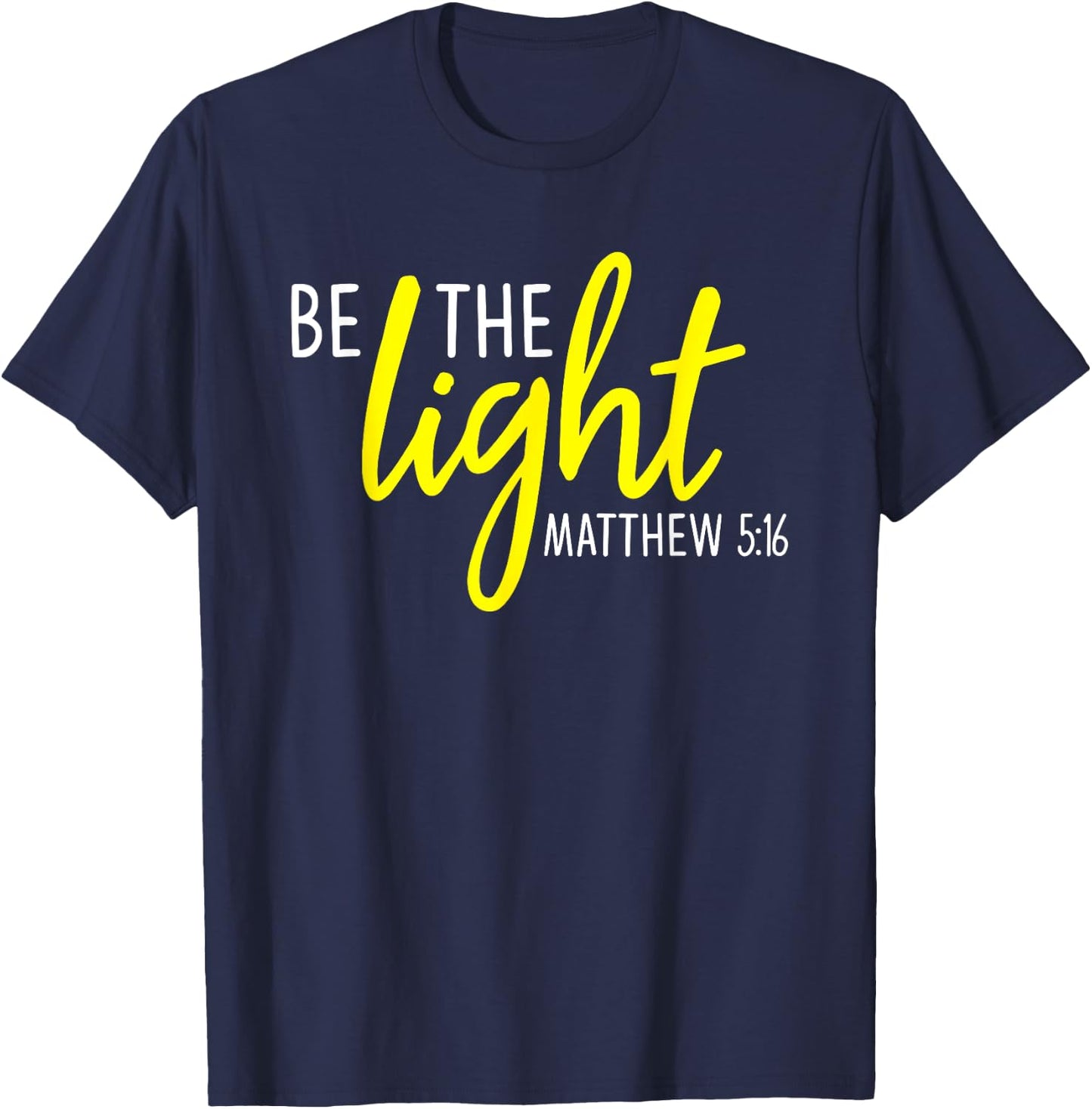 Matthew 5:16 - Be the Light Scripture T-Shirt - T-Shirt | Navy