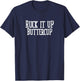 Ruck It Up Buttercup Rucking Team T-Shirt - T-Shirt | Navy