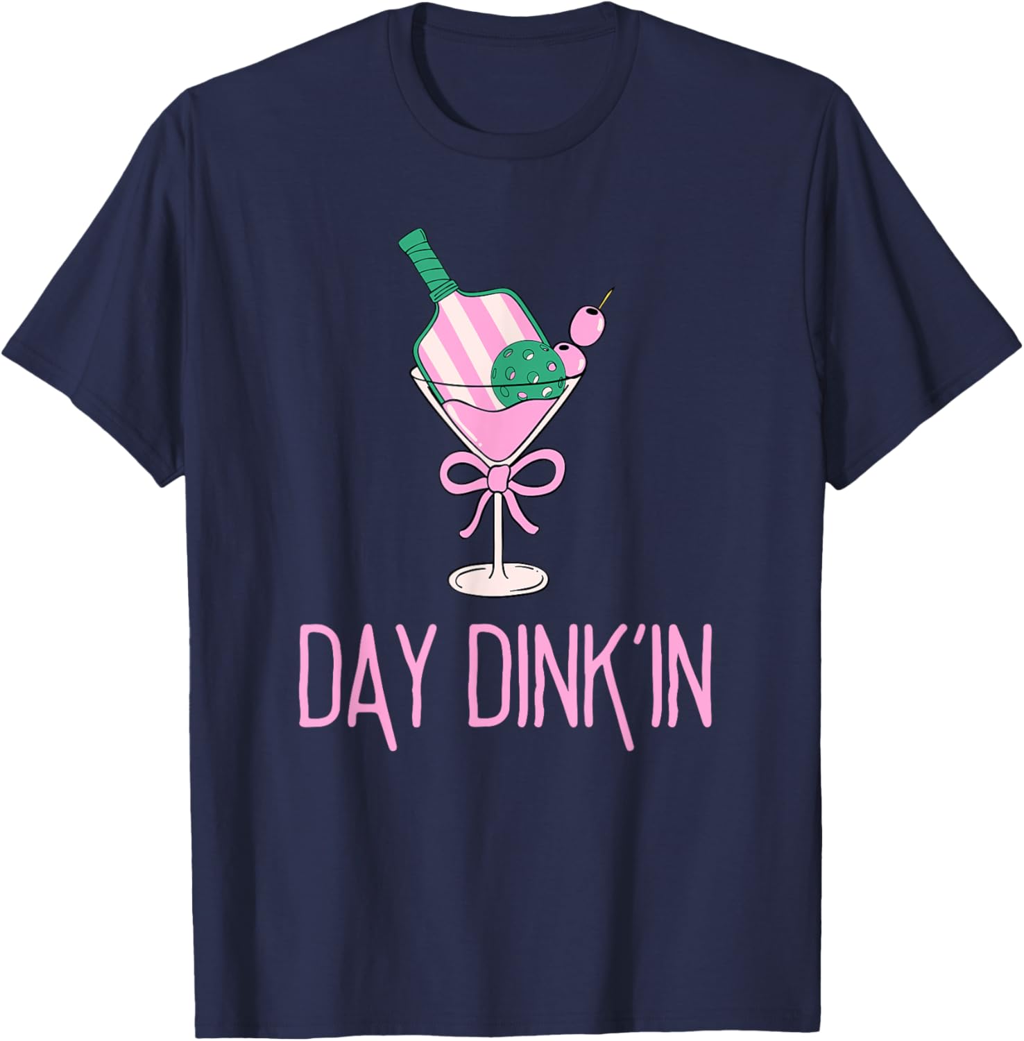 Funny Pink Pickleball Party, DAY DINK'IN T-Shirt - T-Shirt | Navy