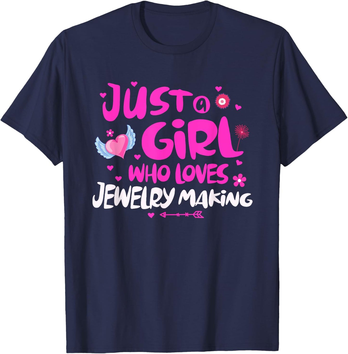 Just a Girl Who Loves Jewelry Making T-Shirt - T-Shirt | Navy