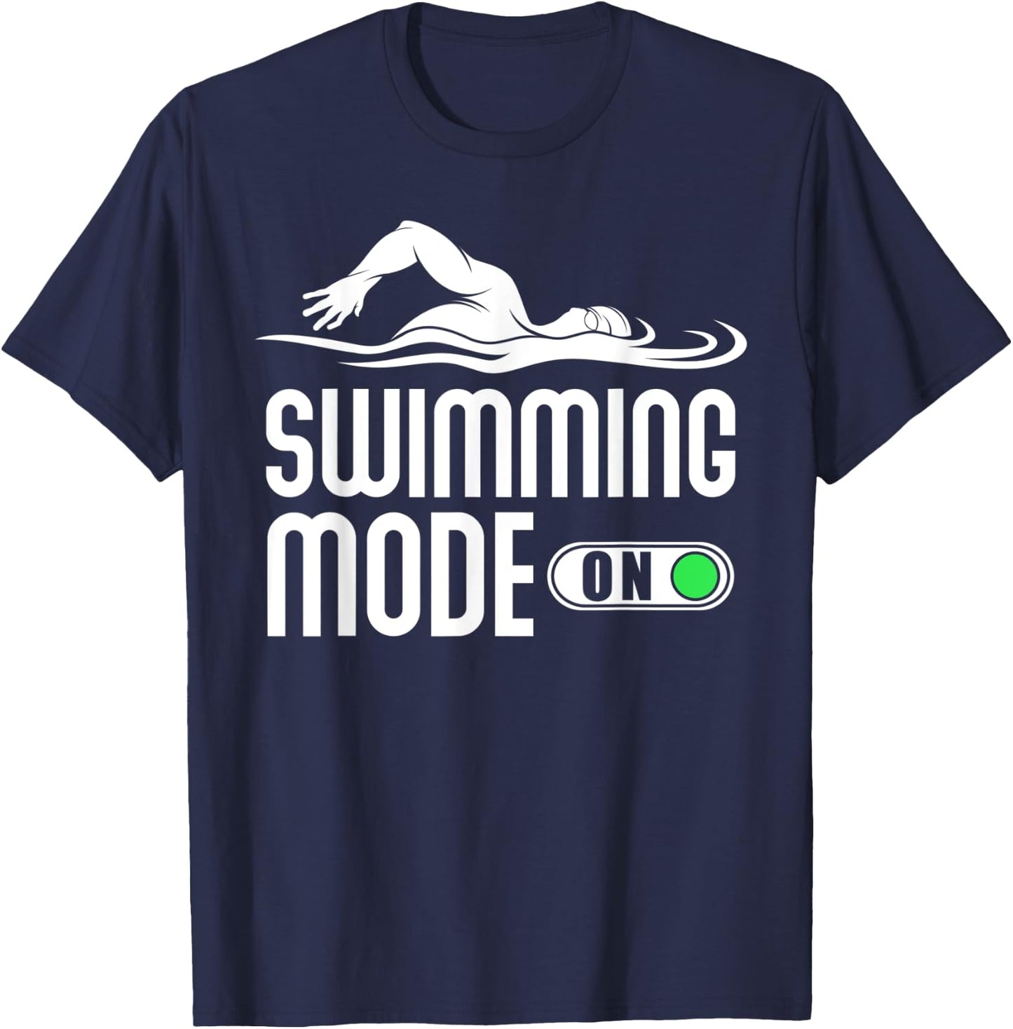 Swim Slogan funny - Swimming Mode on Swim T-Shirt - T-Shirt | Navy