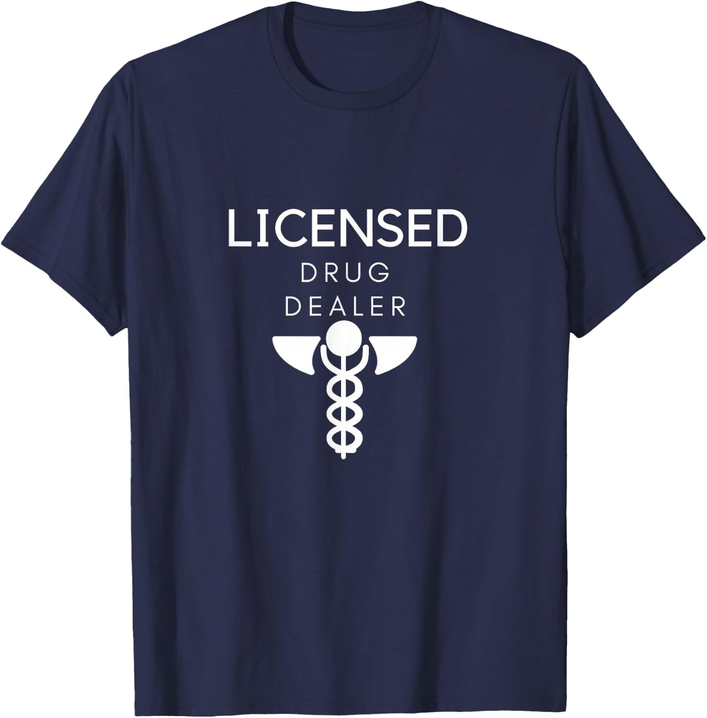 Licensed Drug Dealer T-Shirt - T-Shirt | Navy