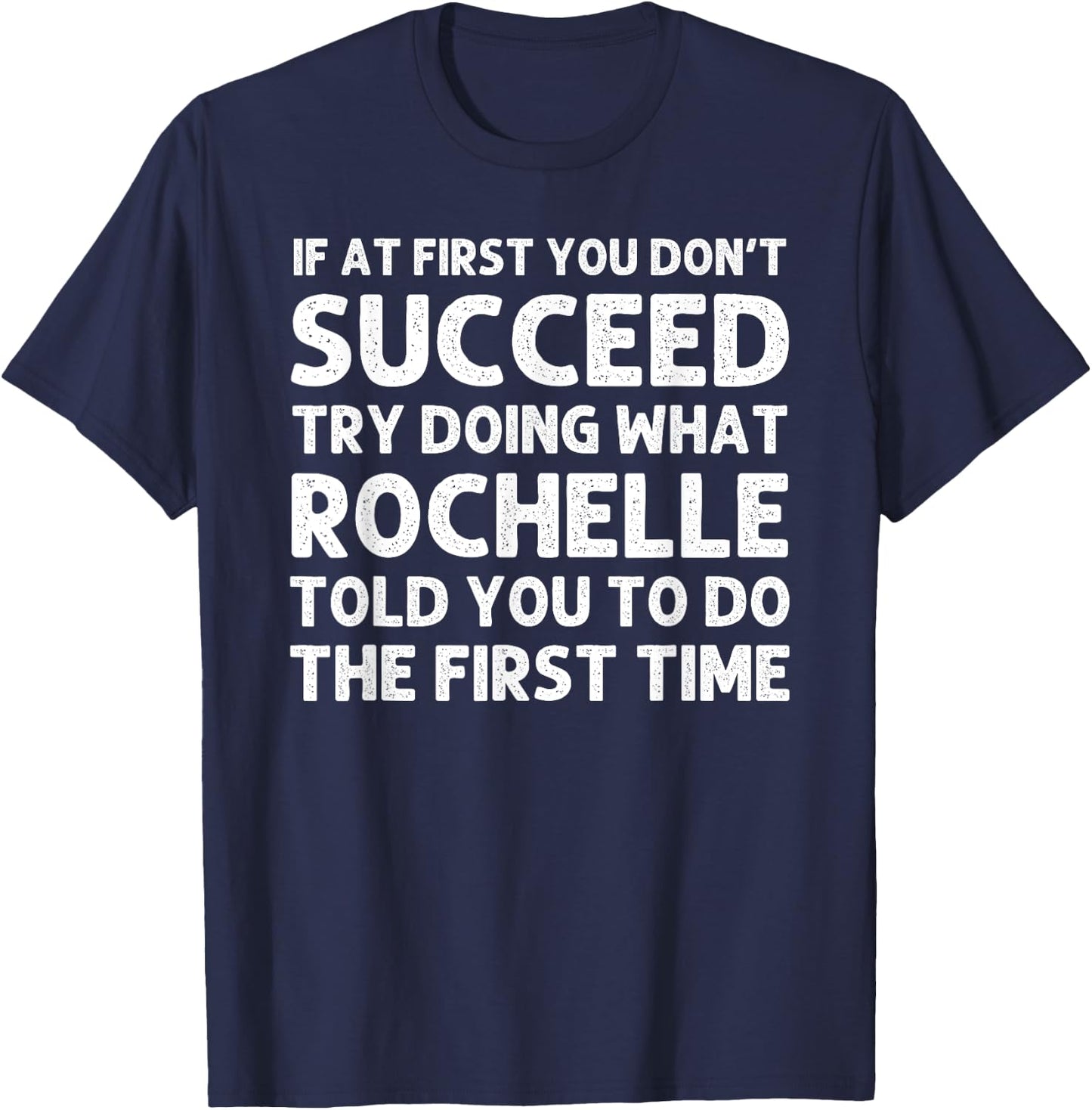 ROCHELLE Name Personalized Birthday Funny Christmas Joke T-Shirt - T-Shirt | Navy
