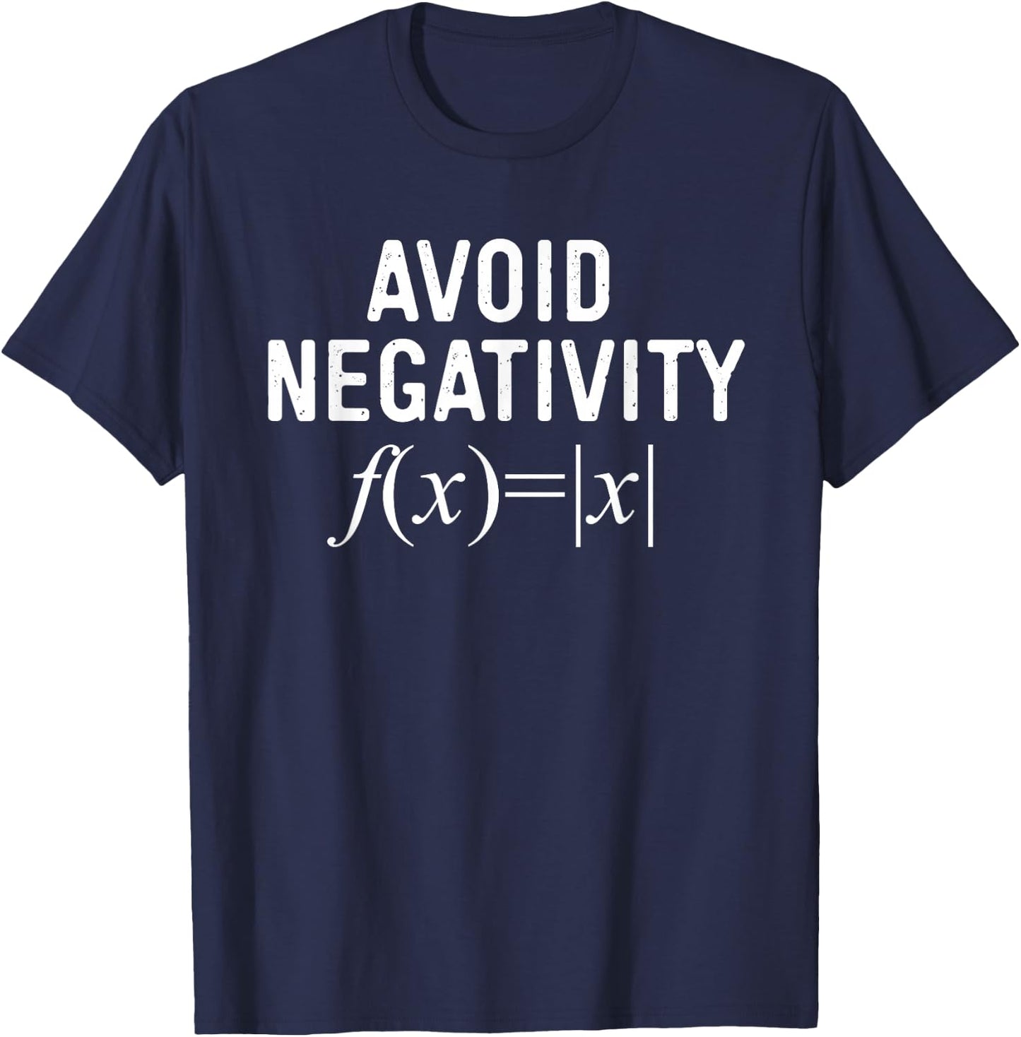Avoid Negativity Math Equation Teacher Funny Gift Men Women T-Shirt - T-Shirt | Navy