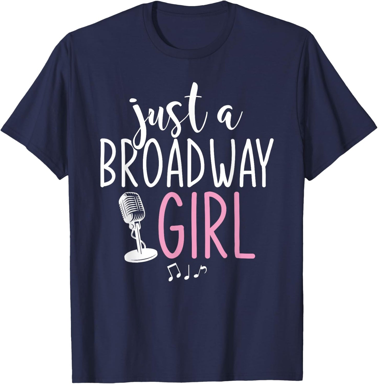 Just A Broadway Girl Musical Theater Fan Women Gift Musicals T-Shirt - T-Shirt | Navy
